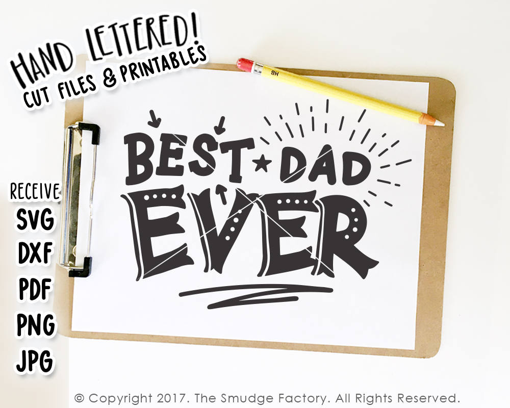 Download Best Dad Ever SVG & Printable - The Smudge Factory