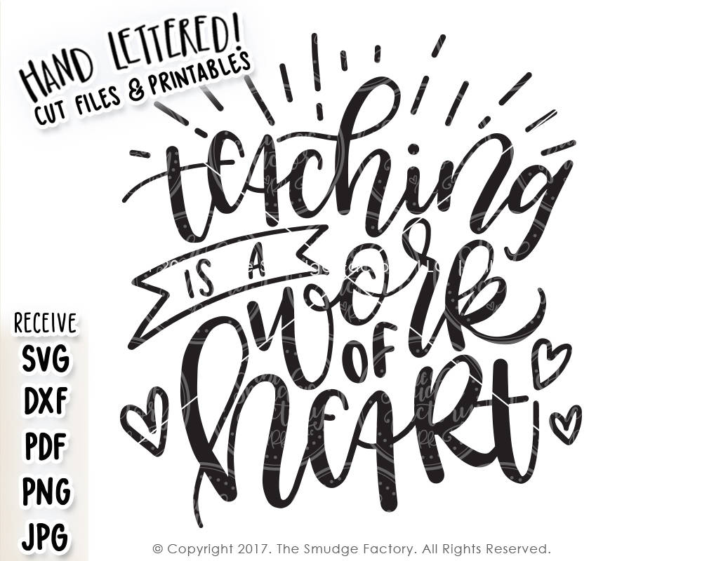 Download Teaching Is A Work Of Heart SVG & Printable - The Smudge Factory