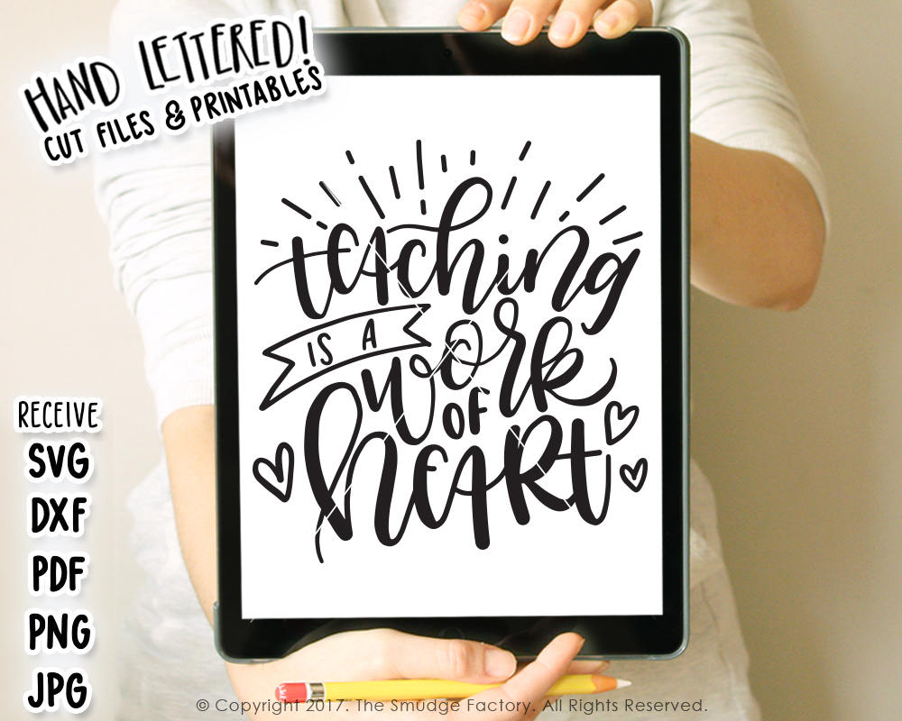 Download Teaching Is A Work Of Heart SVG & Printable - The Smudge ...