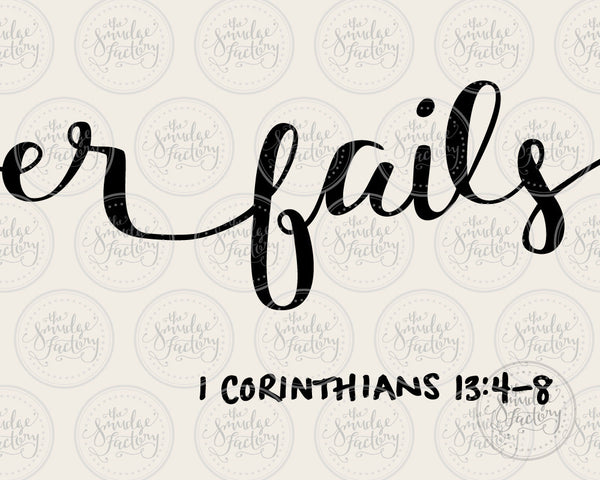 Love Never Fails SVG & Printable - The Smudge Factory