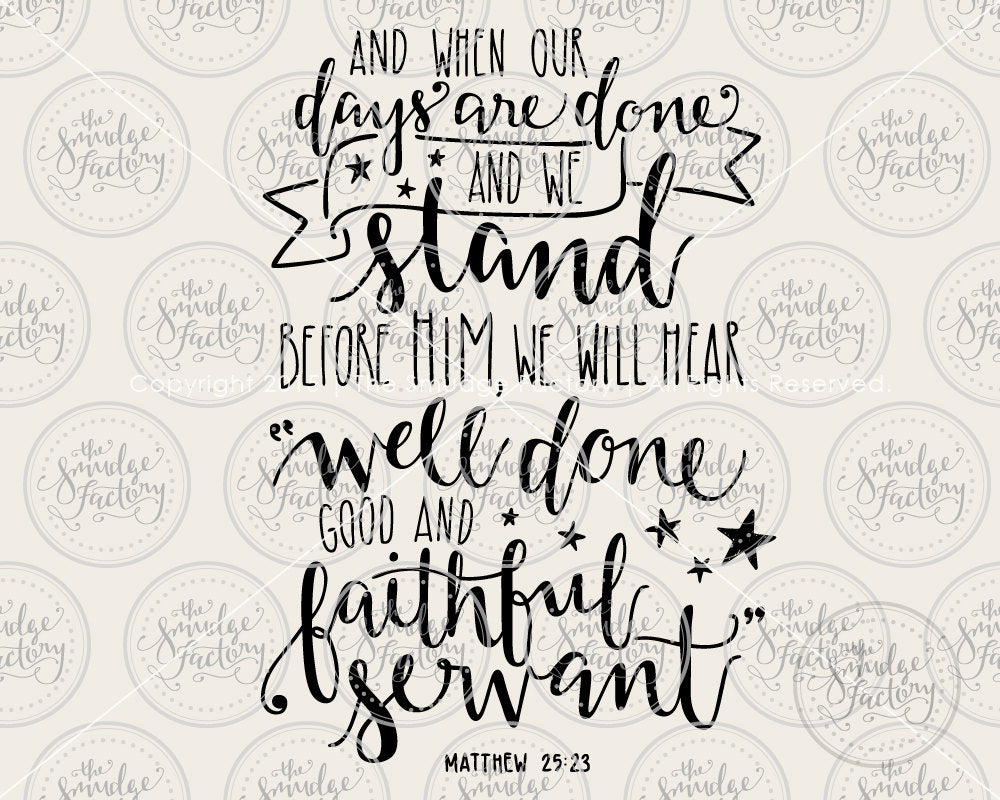 Matthew 25:23 Well Done Faithful Servant SVG & Printable – The Smudge