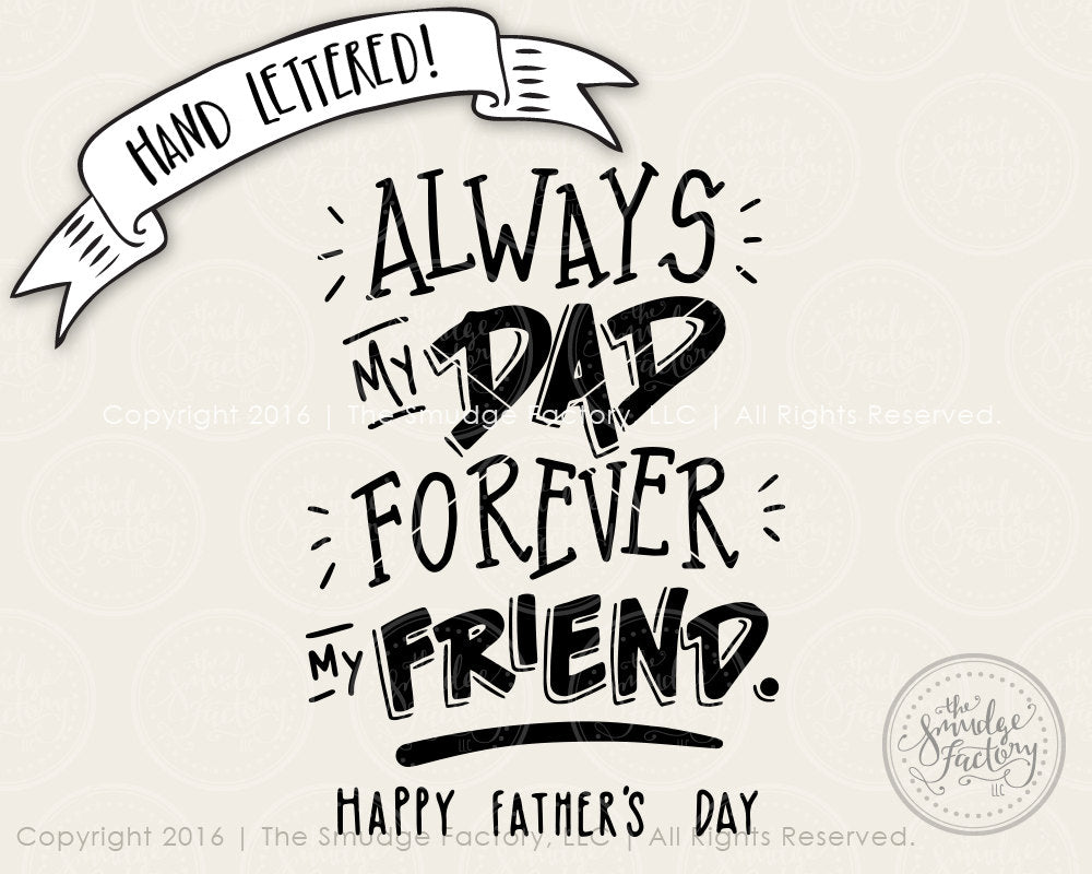 Download Always My Dad, Forever My Friend, Happy Father's Day SVG ...