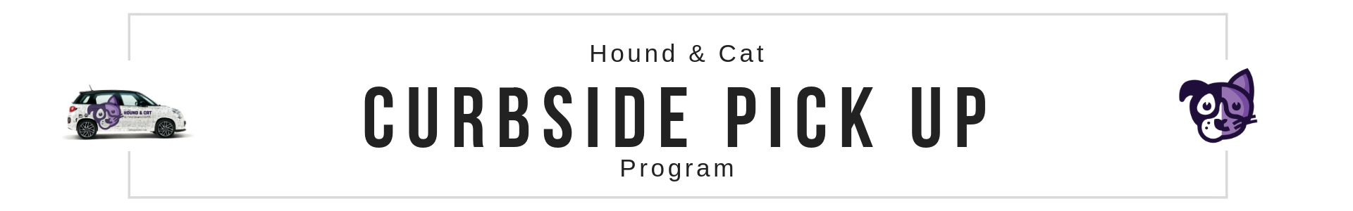 Hound & Cat Curbside Pick Up Draper Utah