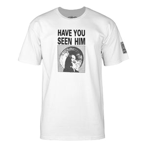 Have You Seen Him&quest; S/S Tee