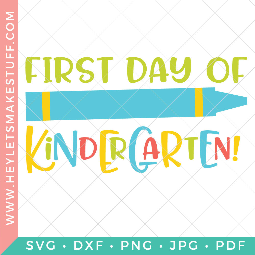 First Day of Kindergarten - Club – Hey, Let's Make Stuff