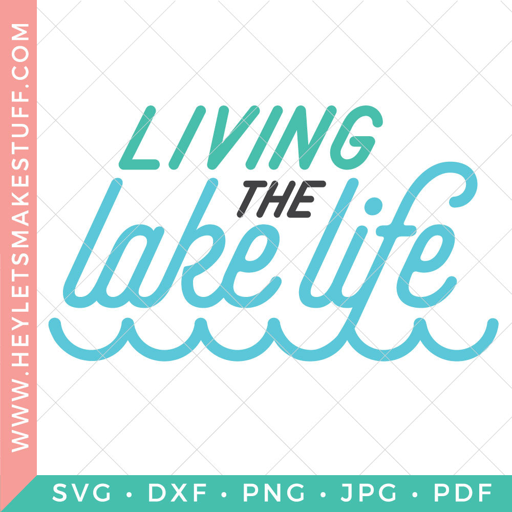 Lake Life Svg Bundle Hey Let S Make Stuff