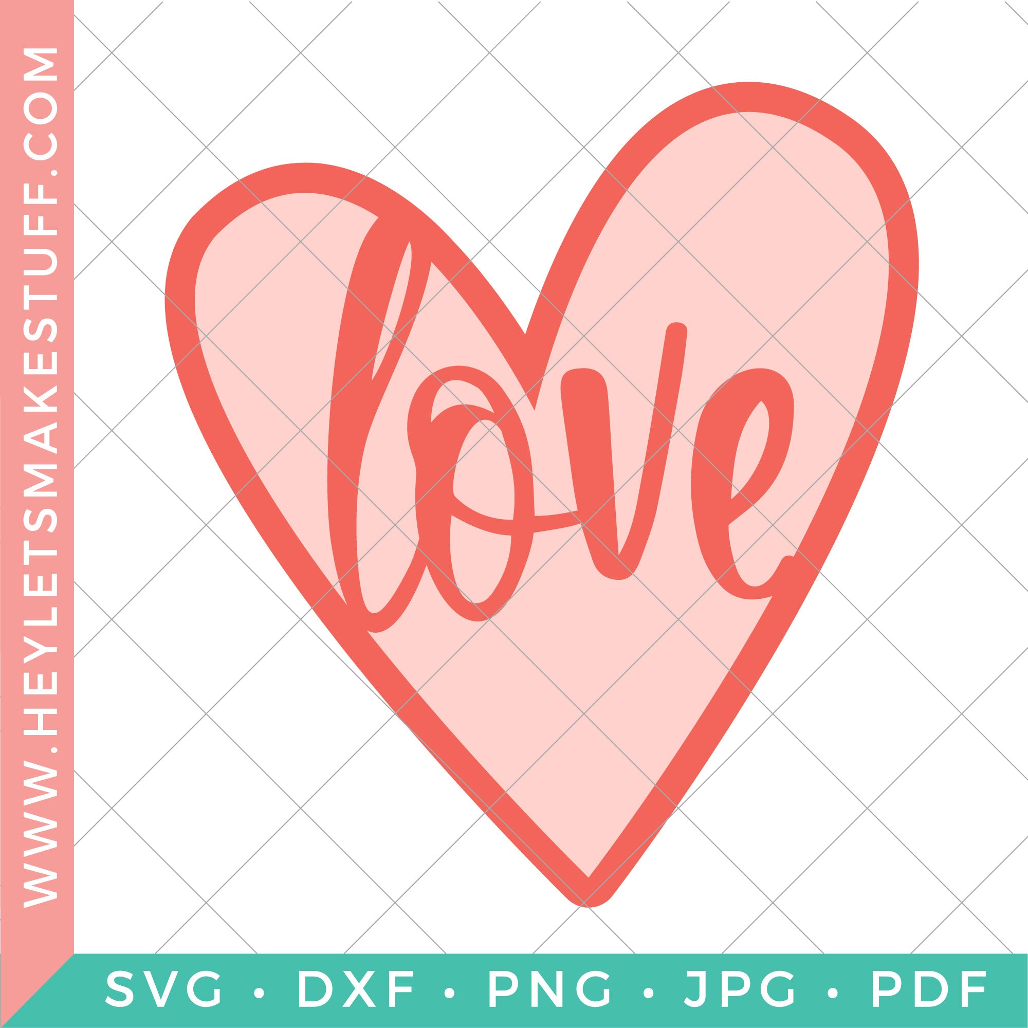 Love Svg Files To Make Gifts For Everyone Hey Lets Make Stuff