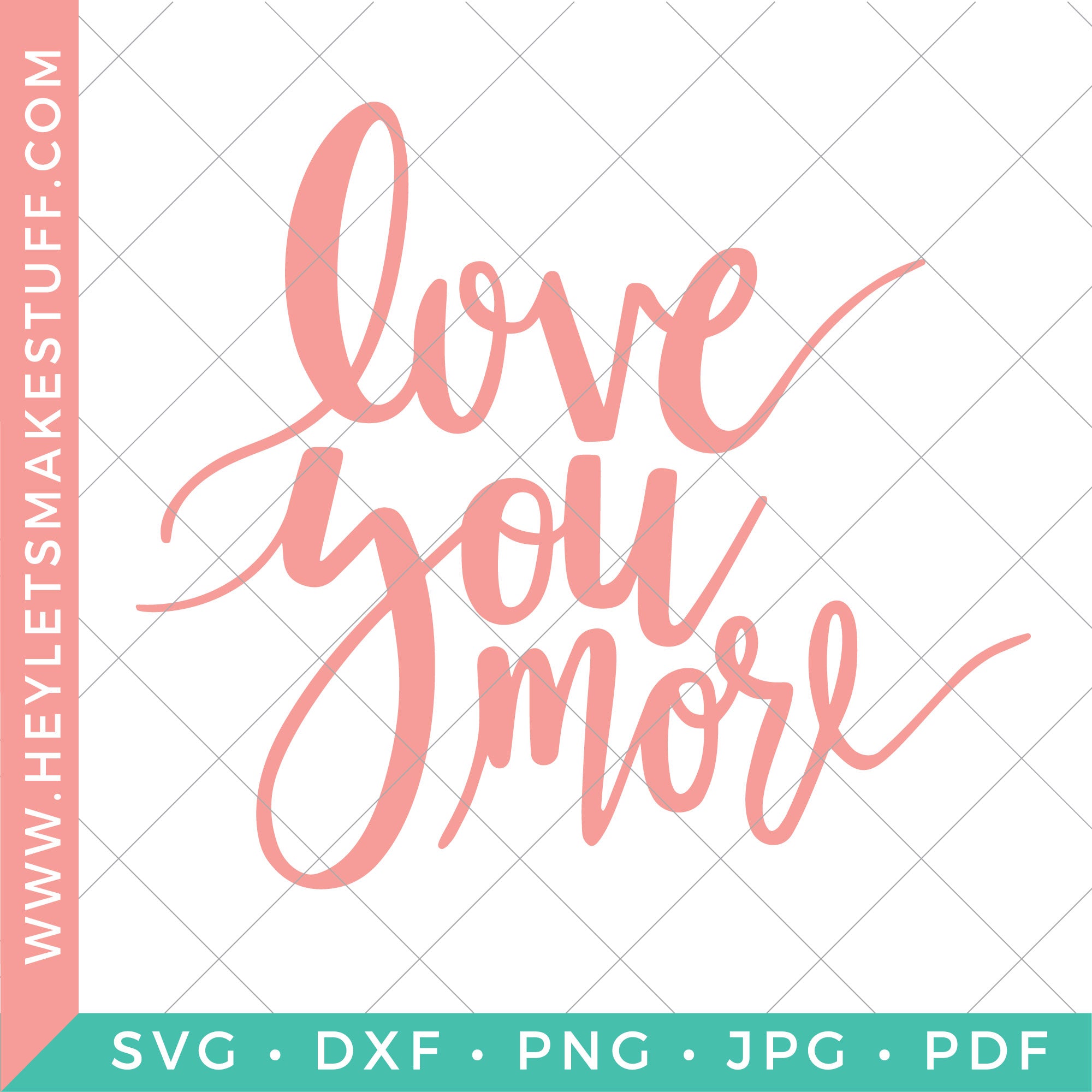 Free Free 172 Love You More Svg Free SVG PNG EPS DXF File