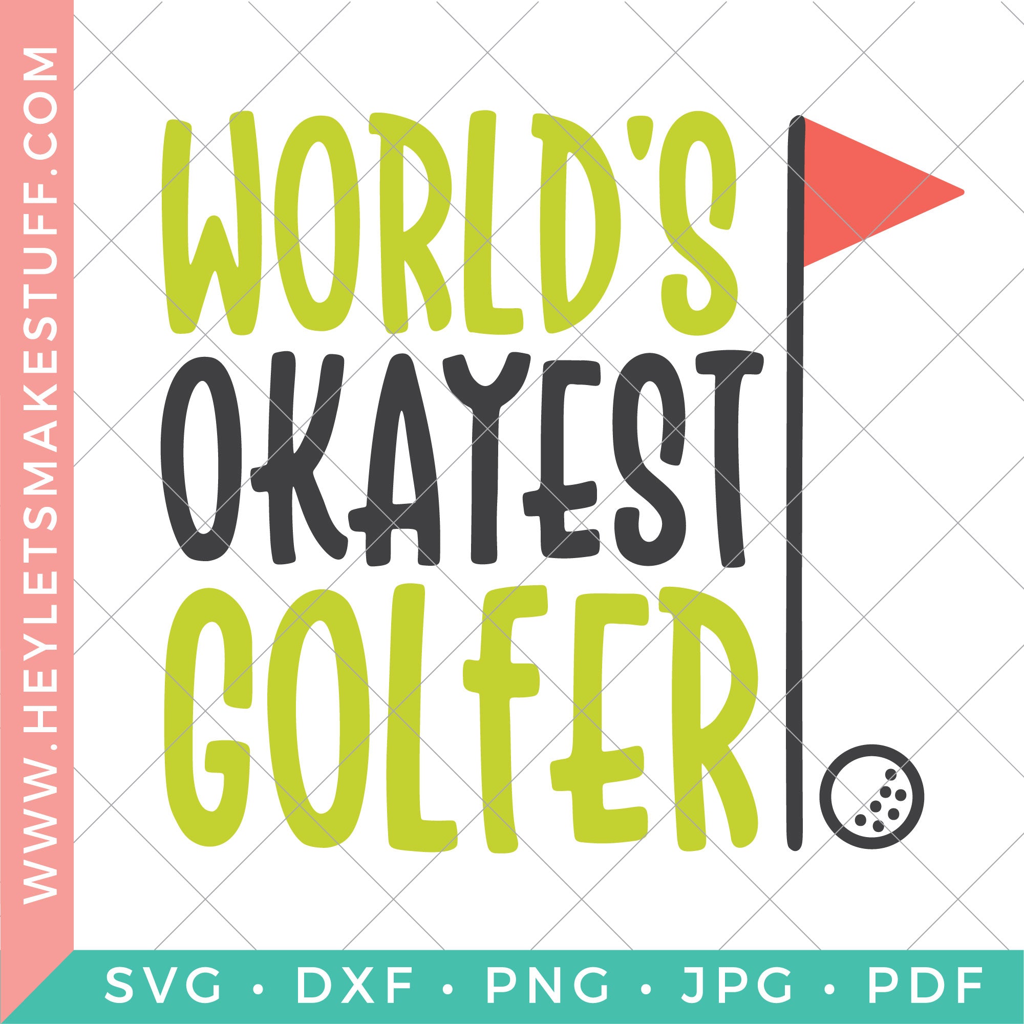 Download World S Okayest Golfer Hey Let S Make Stuff