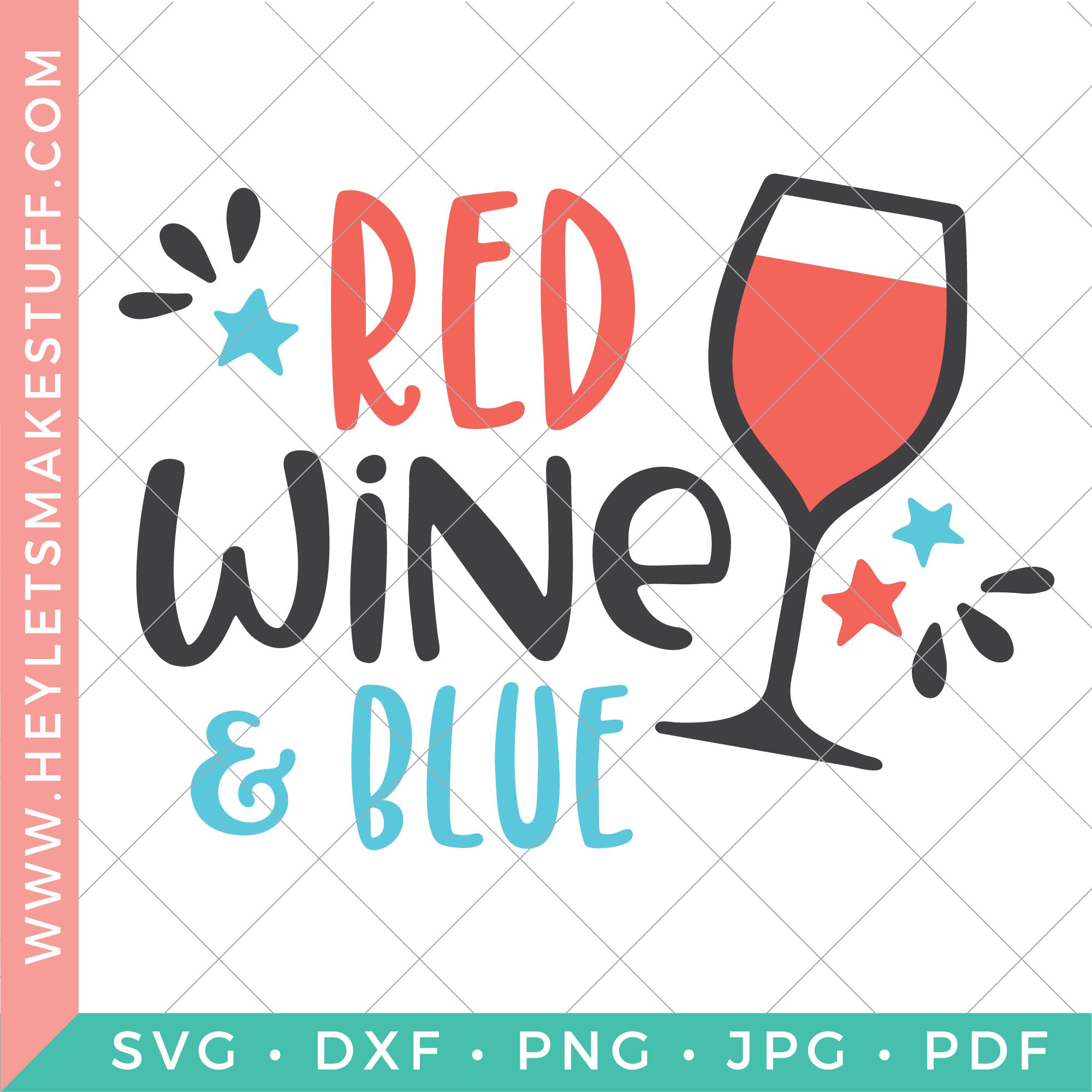 Download Red Wine And Blue 4th Of July Svg Hey Let S Make Stuff