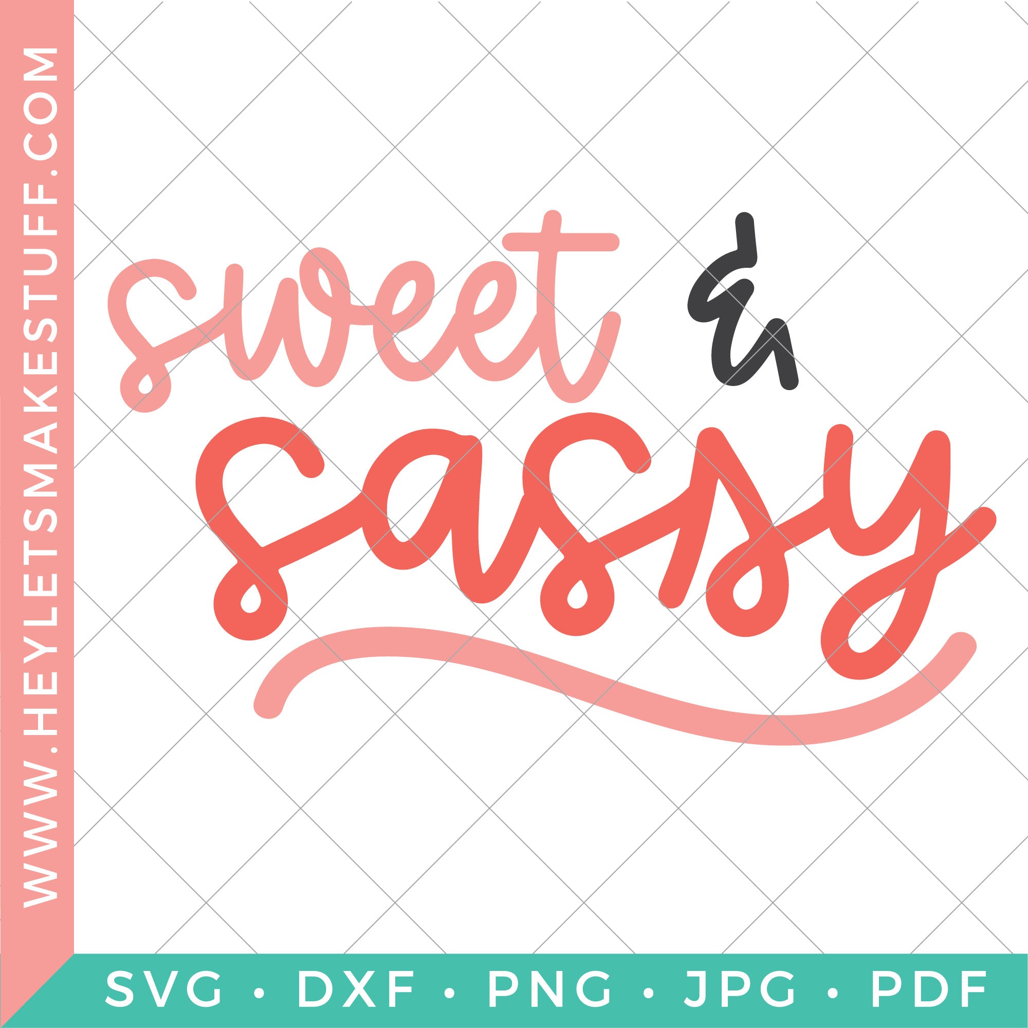 Free Free 265 Sweet And Sassy Svg SVG PNG EPS DXF File