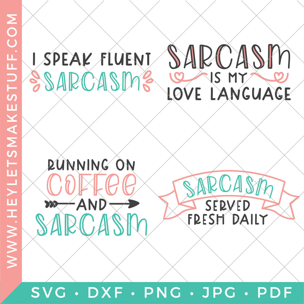 Download Sarcasm Svg Bundle Hey Let S Make Stuff