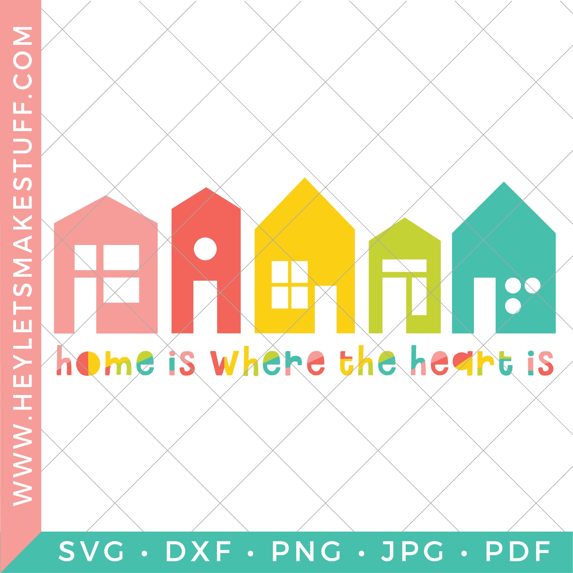 Home Is Where The Heart Is Hey Let S Make Stuff