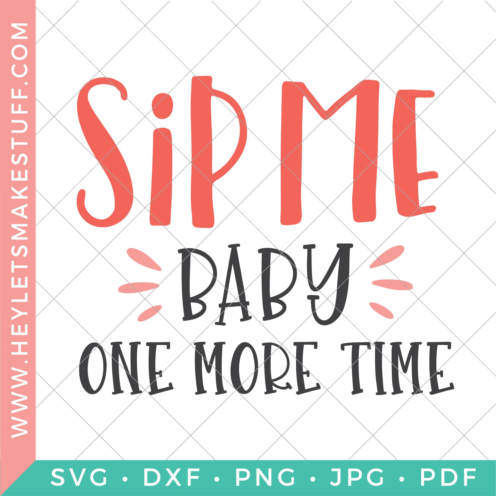 Download Sip Me Baby One More Time Hey Let S Make Stuff