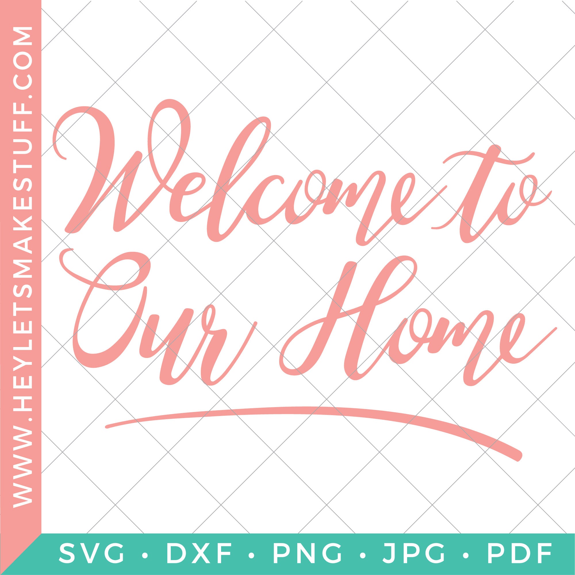 Free Free 173 Welcome To Our Home Sign Svg SVG PNG EPS DXF File