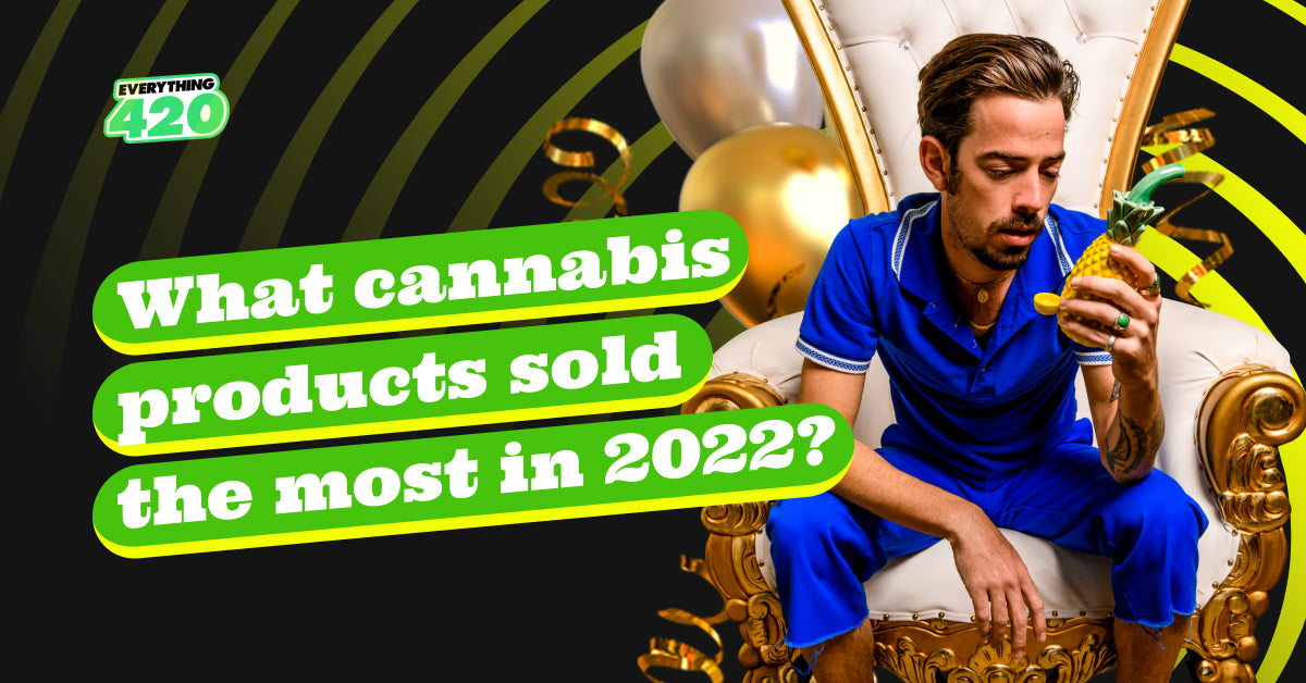 What cannabis products sold the most in 2022?