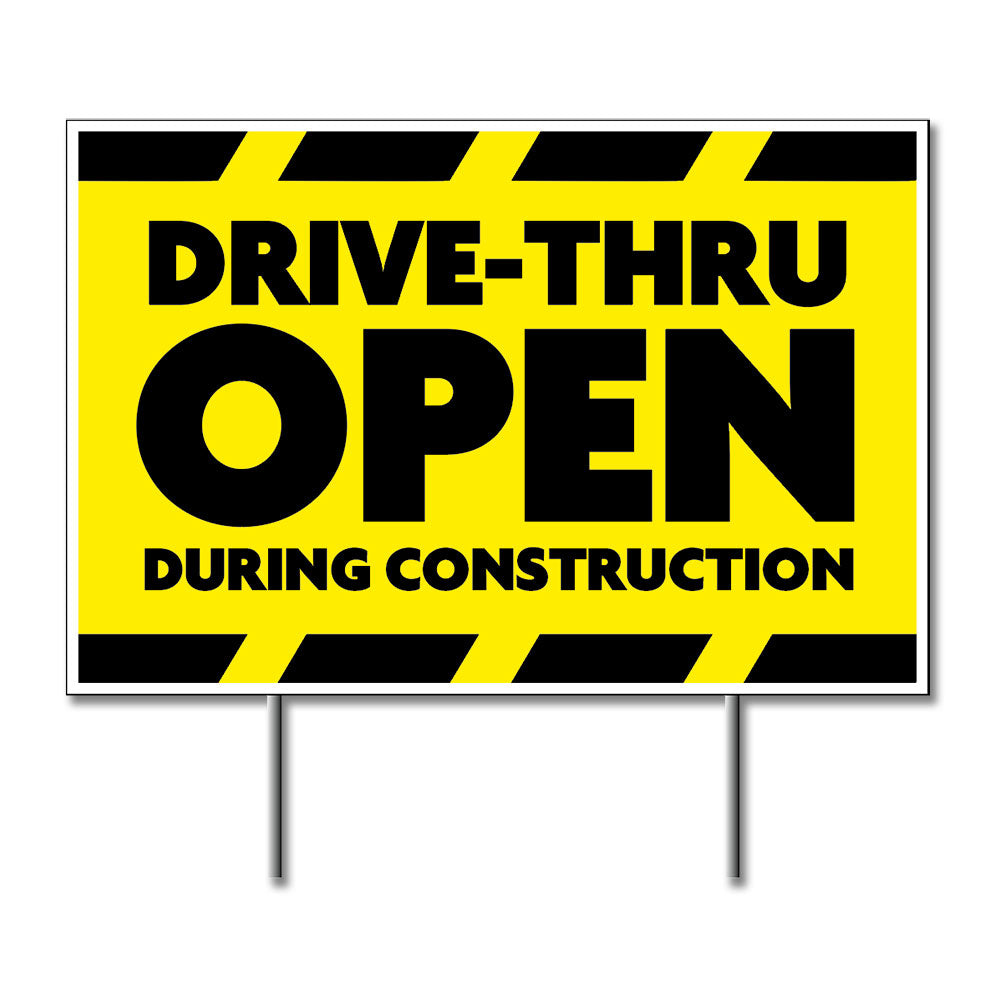 Drive-Thru Open During Construction - Lawn Sign - 24 In. X 18 In.