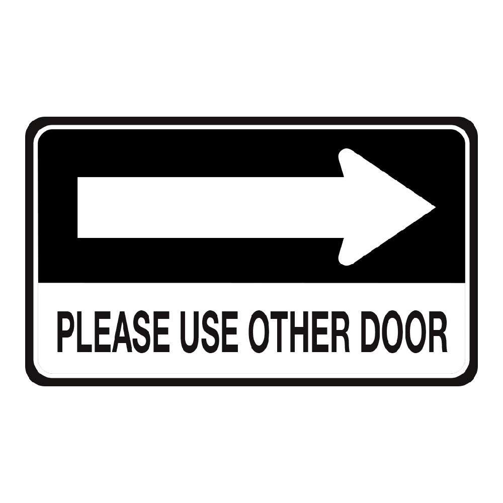 Please Use Other Door Right Arrow Sign 20 In X 12 In Operationalsignage Com