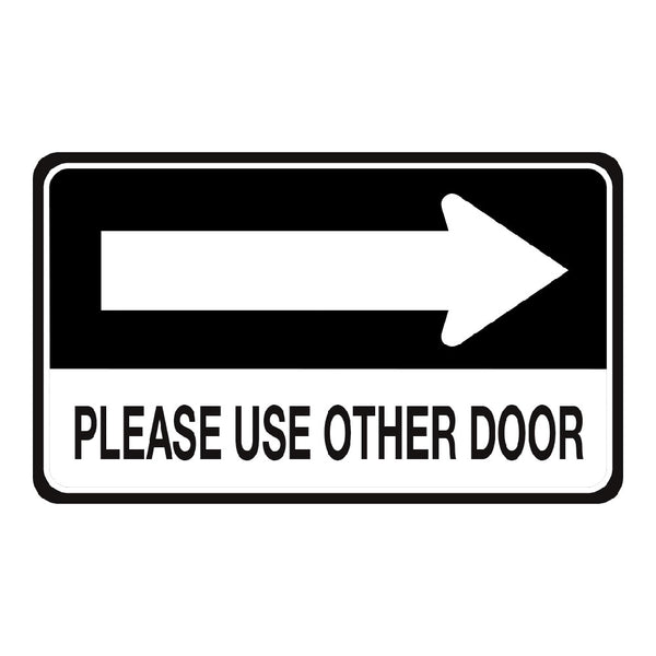 PLEASE USE OTHER DOOR (RIGHT ARROW) - SIGN 20 in. x 12 in ...