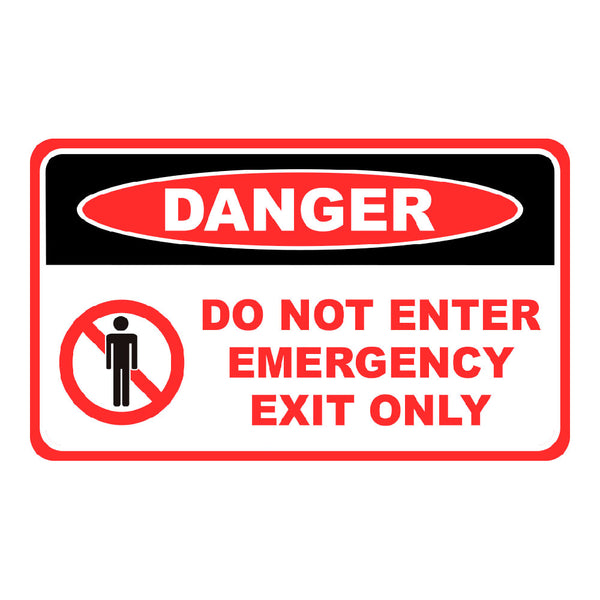 DANGER DO NOT ENTER, EMERGENCY, EXIT ONLY - SIGN 20 in. x 12 in ...