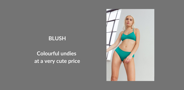 A model is shown wearing emerald green panties and bralette. Text reads: Blush, colourful undies at a very cute price