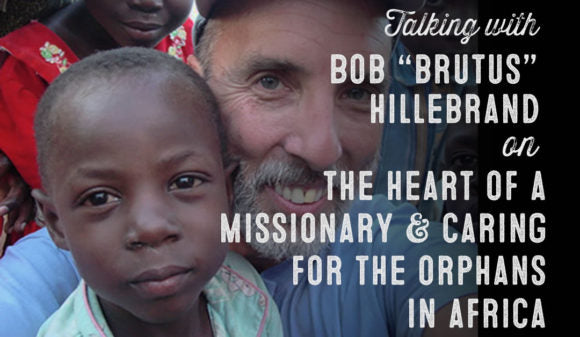 WOLF & IRON PODCAST: THE HEART OF A MISSIONARY WITH BOB “BRUTUS” HILLEBRAND – #43