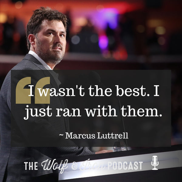 Marcus Luttrell Quote Image 1 Wolf and Iron