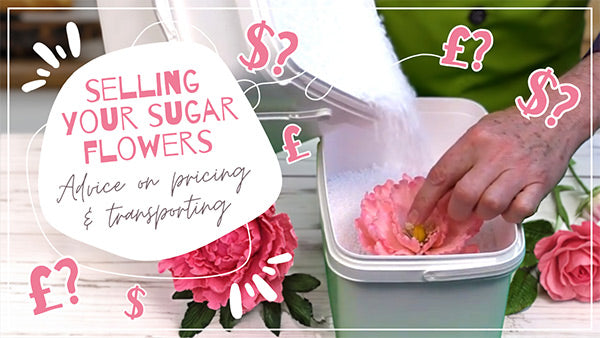 Selling Your Sugar Flowers