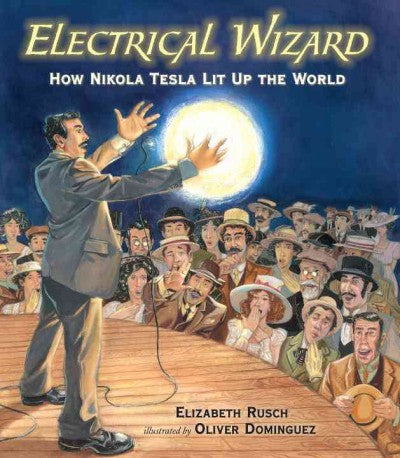 electrical wizard how nikola tesla lit up the world