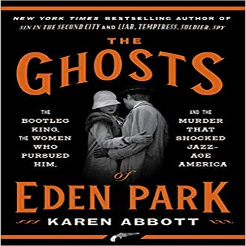 karen abbott the ghosts of eden park