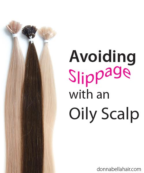 Avoiding Slippage With An Oily Scalp Donna Bella Hair Hair