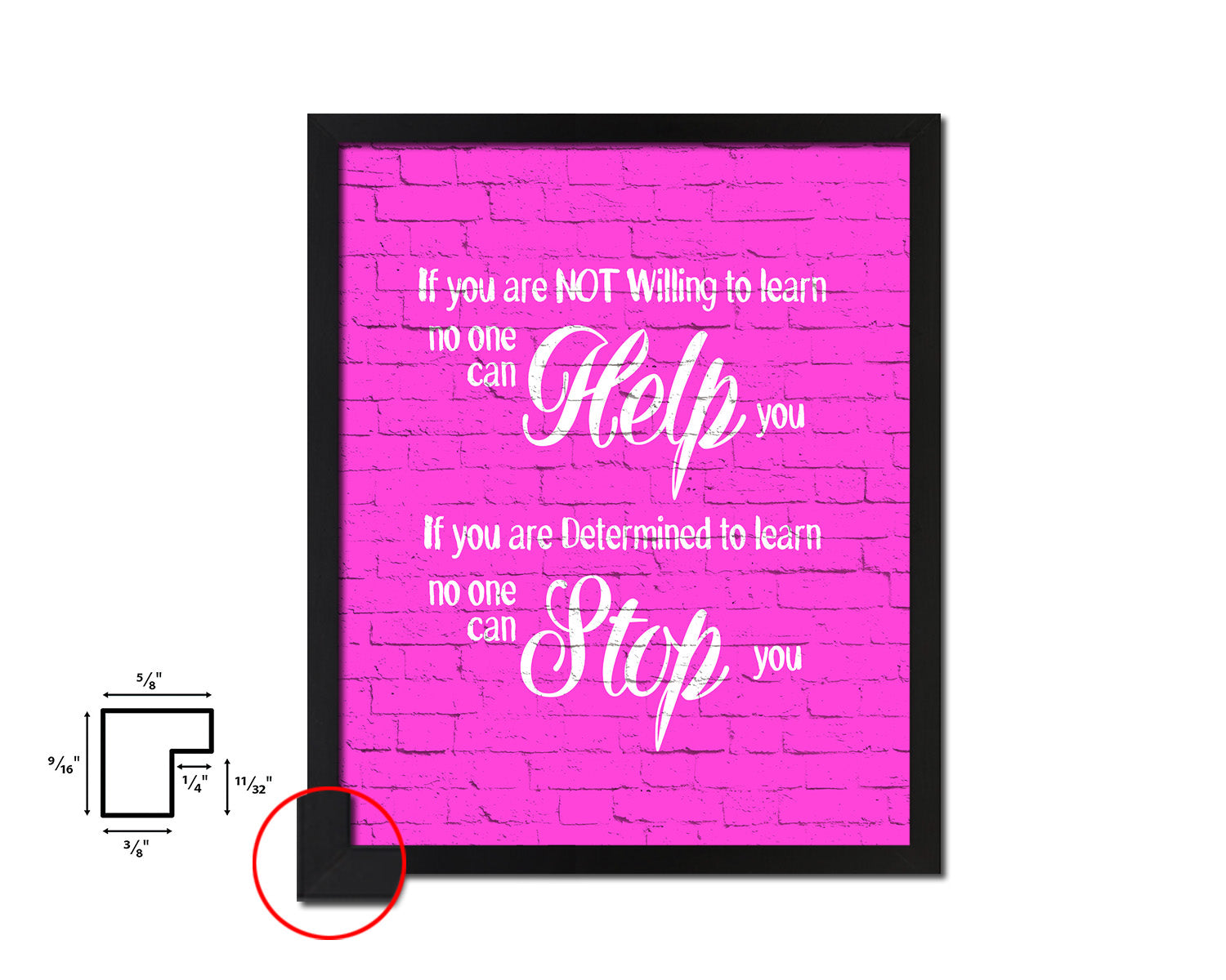 If you are not willing to learn, no one can help you Quote Framed Print Home Decor Wall Art Gifts