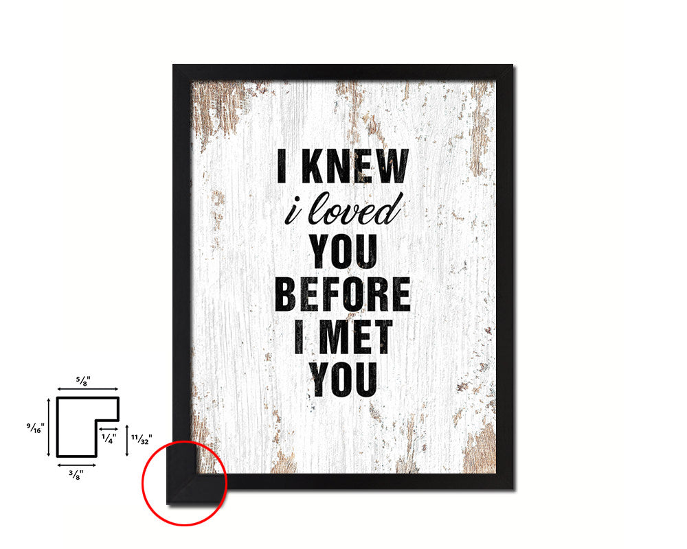 I knew I loved you before I met you Quotes Words Framed Wall Decor Art ...