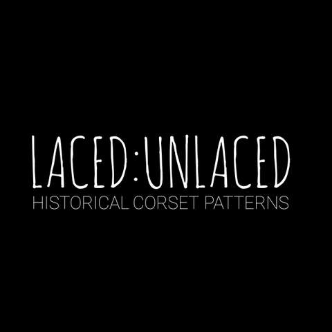 LACED UNLACED BY TWILIGHT SIREN HISTORICAL CORSET PATTERNS