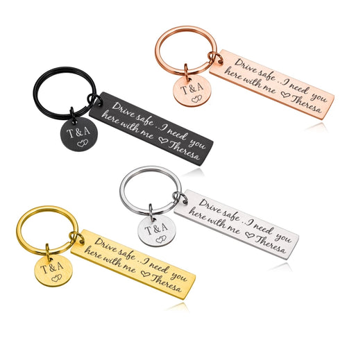 Personalized Drive Safe I Need You Here With Me Keychain