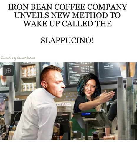 Slappucino!