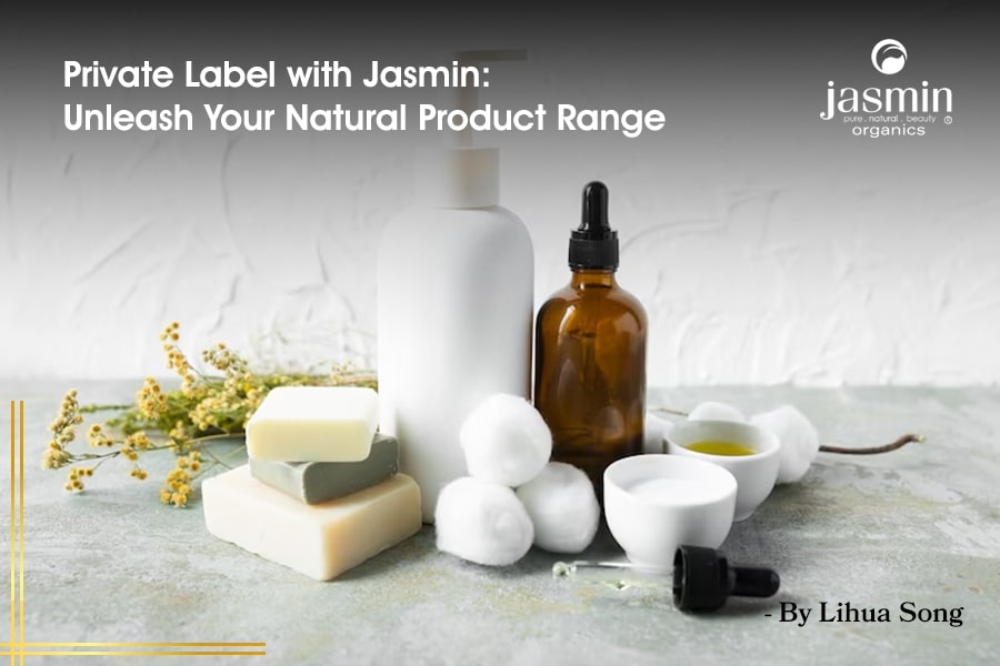 Private Label with Jasmin: Unleash Your Natural Product Range