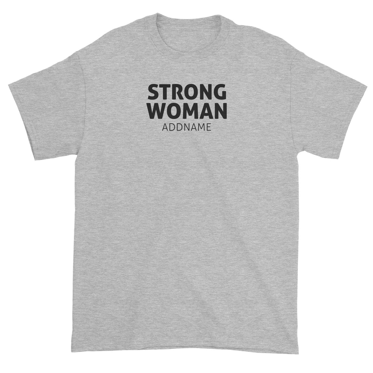Strong Woman Unisex T-Shirt - FamsyMall