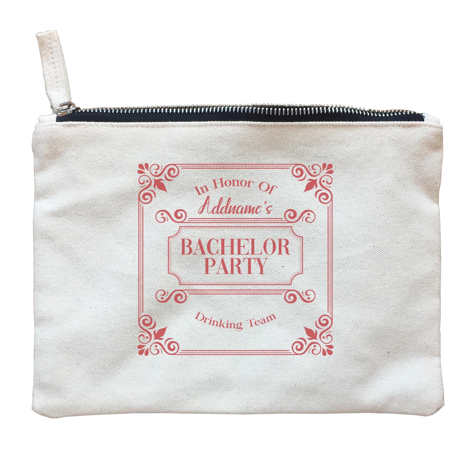 In Honor Of Bachelor Party Drinking Team Addname Zipper Pouch