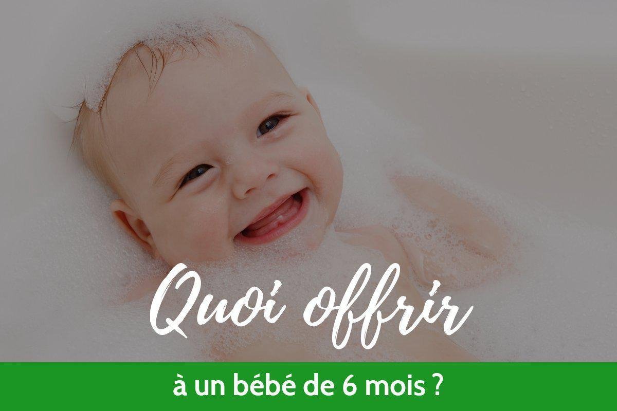 Quoi Offrir A Un Bebe De 6 Mois Simedio