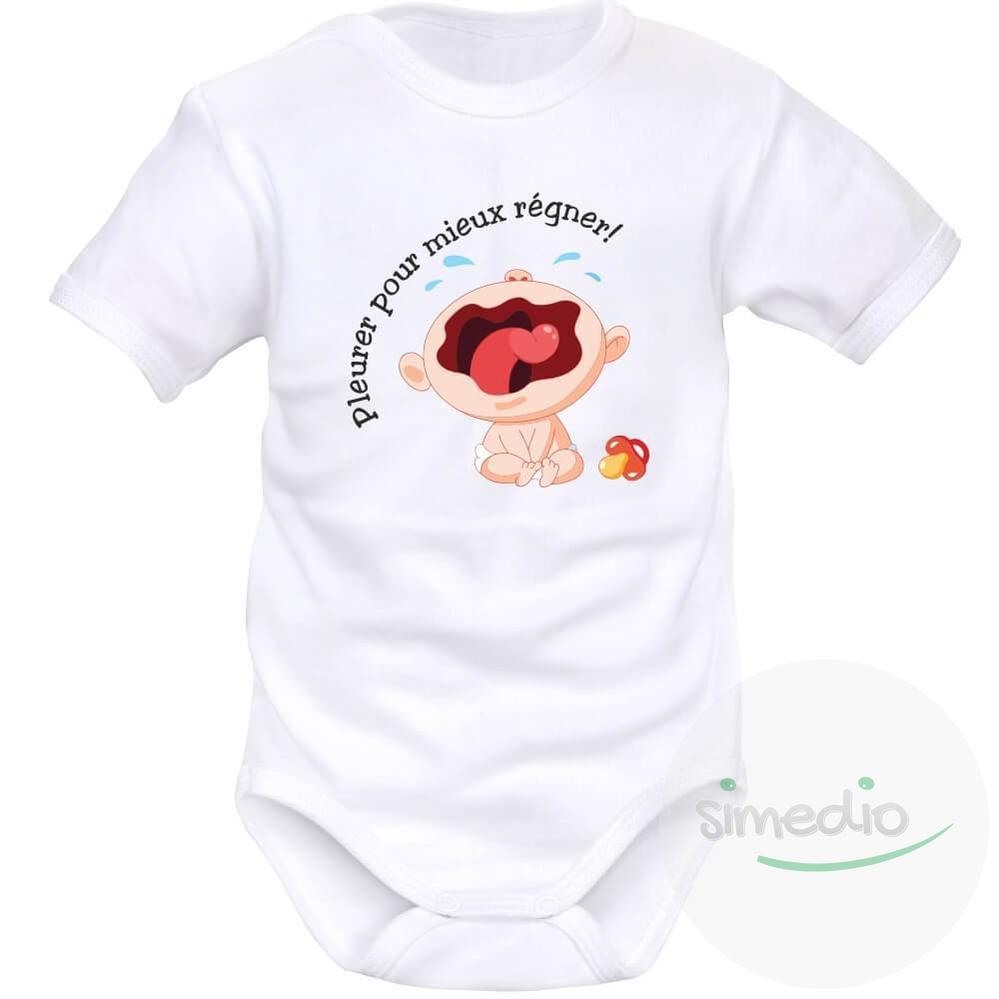 Body Bebe Humour Pleurer Pour Mieux Regner Vetement Bebe Simedio