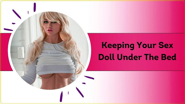 sex dolls storage ideas