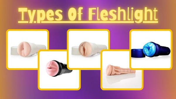 types of fleshlights