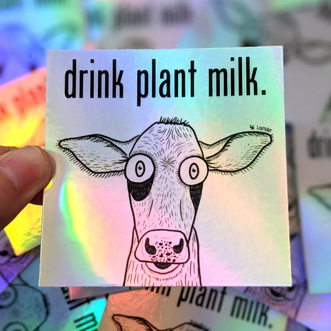 Drink Plant Milk holographic sticker
