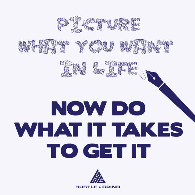 Picture What You Want In Life - Inspirational Quote