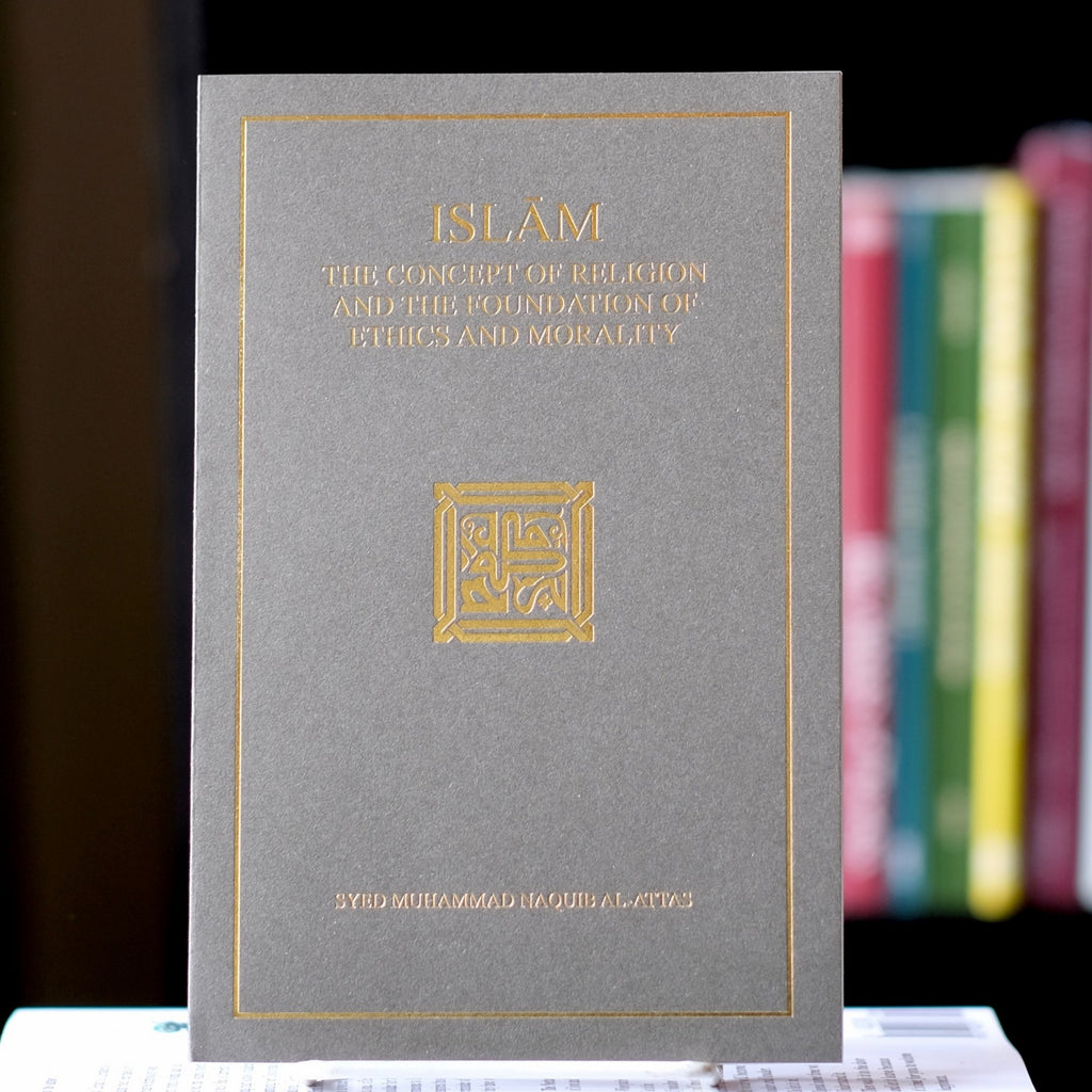 Islam Concept Of Religion And The Foundation Of Ethics And Morality Wardah Books