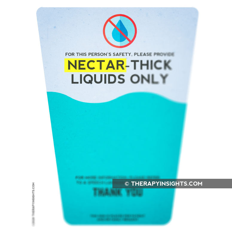 Thickened Liquids Signs Nectar Honey And Pudding Thick Therapy Insights