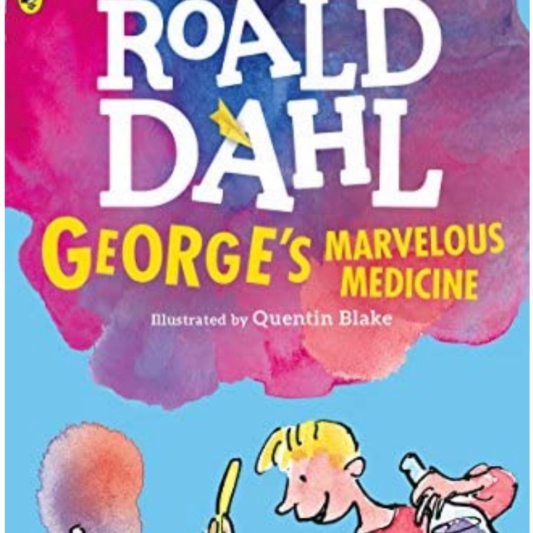 Roald Dahl George Marvelous Medicine