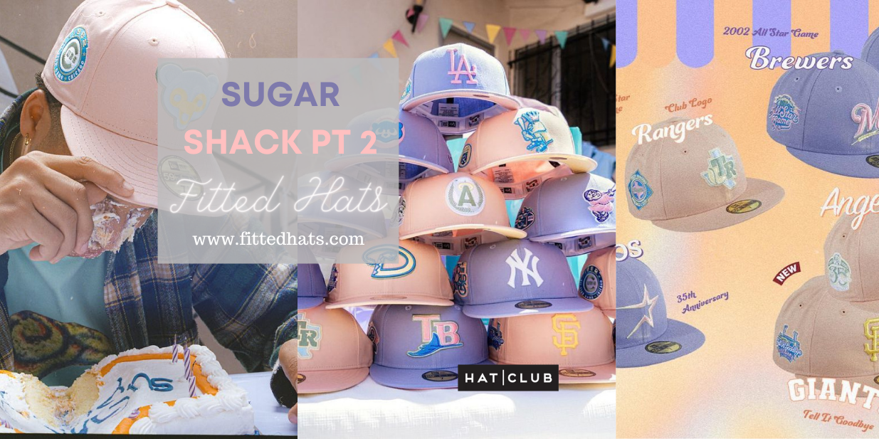 Sugar Shack Fitted Hats Part Two