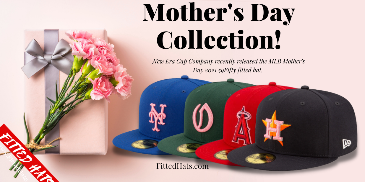 Mothers Day Fitted Hats 2021